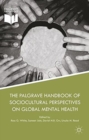 The Palgrave Handbook of Sociocultural Perspectives on Global Mental Health - Book