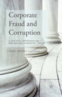 Corporate Fraud and Corruption : A Holistic Approach to Preventing Financial Crises - Book