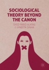 Sociological Theory Beyond the Canon - Book