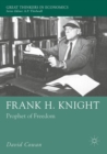 Frank H. Knight : Prophet of Freedom - Book