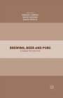 Brewing, Beer and Pubs : A Global Perspective - Book