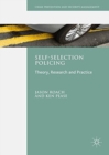 Self-Selection Policing : Theory, Research and Practice - Book