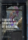 Toward a Criminology of Disaster : What We Know and What We Need to Find Out - Book