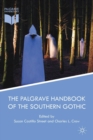 The Palgrave Handbook of the Southern Gothic - Book