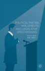 Political Parties, Parliaments and Legislative Speechmaking - Book