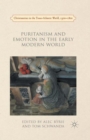 Puritanism and Emotion in the Early Modern World - Book