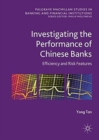 Investigating the Performance of Chinese Banks: Efficiency and Risk Features - Book