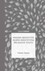 Making Space for Queer-Identifying Religious Youth - Book