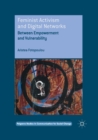 Feminist Activism and Digital Networks : Between Empowerment and Vulnerability - Book