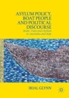 Asylum Policy, Boat People and Political Discourse : Boats, Votes and Asylum in Australia and Italy - Book