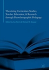 Theorizing Curriculum Studies, Teacher Education, and Research through Duoethnographic Pedagogy - Book
