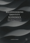Reconsidering Identity Economics : Human Well-Being and Governance - Book