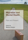 Migration and Mental Health : Past and Present - Book