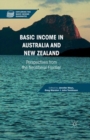 Basic Income in Australia and New Zealand : Perspectives from the Neoliberal Frontier - Book