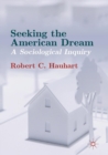Seeking the American Dream : A Sociological Inquiry - Book