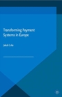 Transforming Payment Systems in Europe - Book