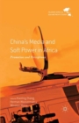 China's Media and Soft Power in Africa : Promotion and Perceptions - Book