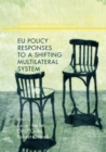 EU Policy Responses to a Shifting Multilateral System - Book