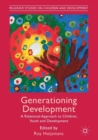 Generationing Development : A Relational Approach to Children, Youth and Development - Book