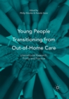 Young People Transitioning from Out-of-Home Care : International Research, Policy and Practice - Book