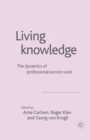 Living Knowledge : The Dynamics of Professional Service Work - Book