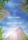 The Green Economy and the Water-Energy-Food Nexus - Book