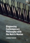 Diagnosing Contemporary Philosophy with the Matrix Movies - Book