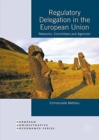 Regulatory Delegation in the European Union : Networks, Committees and Agencies - Book