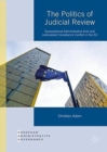 The Politics of Judicial Review : Supranational Administrative Acts and Judicialized Compliance Conflict in the EU - Book