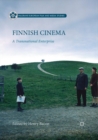 Finnish Cinema : A Transnational Enterprise - Book