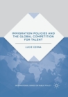Immigration Policies and the Global Competition for Talent - Book