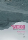 The Adventure of Relevance : An Ethics of Social Inquiry - Book