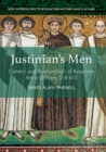 Justinian's Men : Careers and Relationships of Byzantine Army Officers, 518-610 - Book