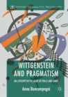 Wittgenstein and Pragmatism : On Certainty in the Light of Peirce and James - Book