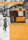 The Political Economy of Local Regulation : Theoretical Frameworks and International Case Studies - Book