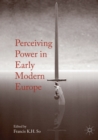 Perceiving Power in Early Modern Europe - Book