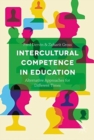 Intercultural Competence in Education : Alternative Approaches for Different Times - Book