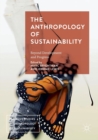The Anthropology of Sustainability : Beyond Development and Progress - Book