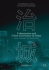 Urbanization and Urban Governance in China : Issues, Challenges, and Development - Book