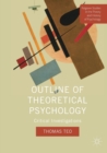Outline of Theoretical Psychology : Critical Investigations - Book