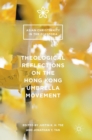 Theological Reflections on the Hong Kong Umbrella Movement - Book