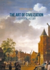The Art of Civilization : A Bourgeois History - eBook