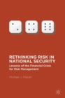 Rethinking Risk in National Security : Lessons of the Financial Crisis for Risk Management - Book