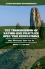 The Transmission of Kapsiki-Higi Folktales over Two Generations : Tales That Come, Tales That Go - Book