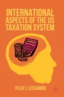 International Aspects of the US Taxation System - Book