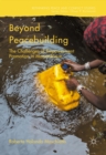 Beyond Peacebuilding : The Challenges of Empowerment Promotion in Mozambique - eBook