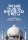 Faith-Based Violence and Deobandi Militancy in Pakistan - eBook
