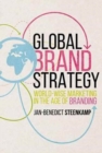 Global Brand Strategy : World-wise Marketing in the Age of Branding - Book