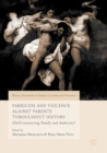 Parricide and Violence Against Parents throughout History : (De)Constructing Family and Authority? - Book