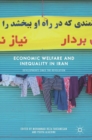 Economic Welfare and Inequality in Iran : Developments Since the Revolution - Book